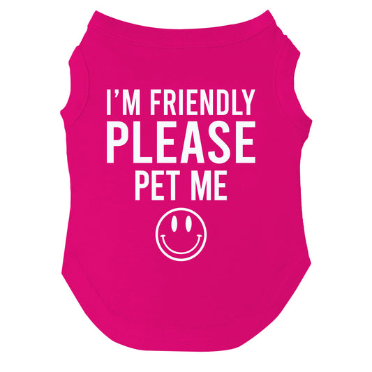 I'm Friendly Please Pet Me Dog Tee