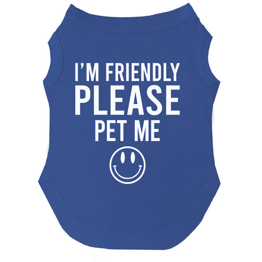 I'm Friendly Please Pet Me Dog Tee