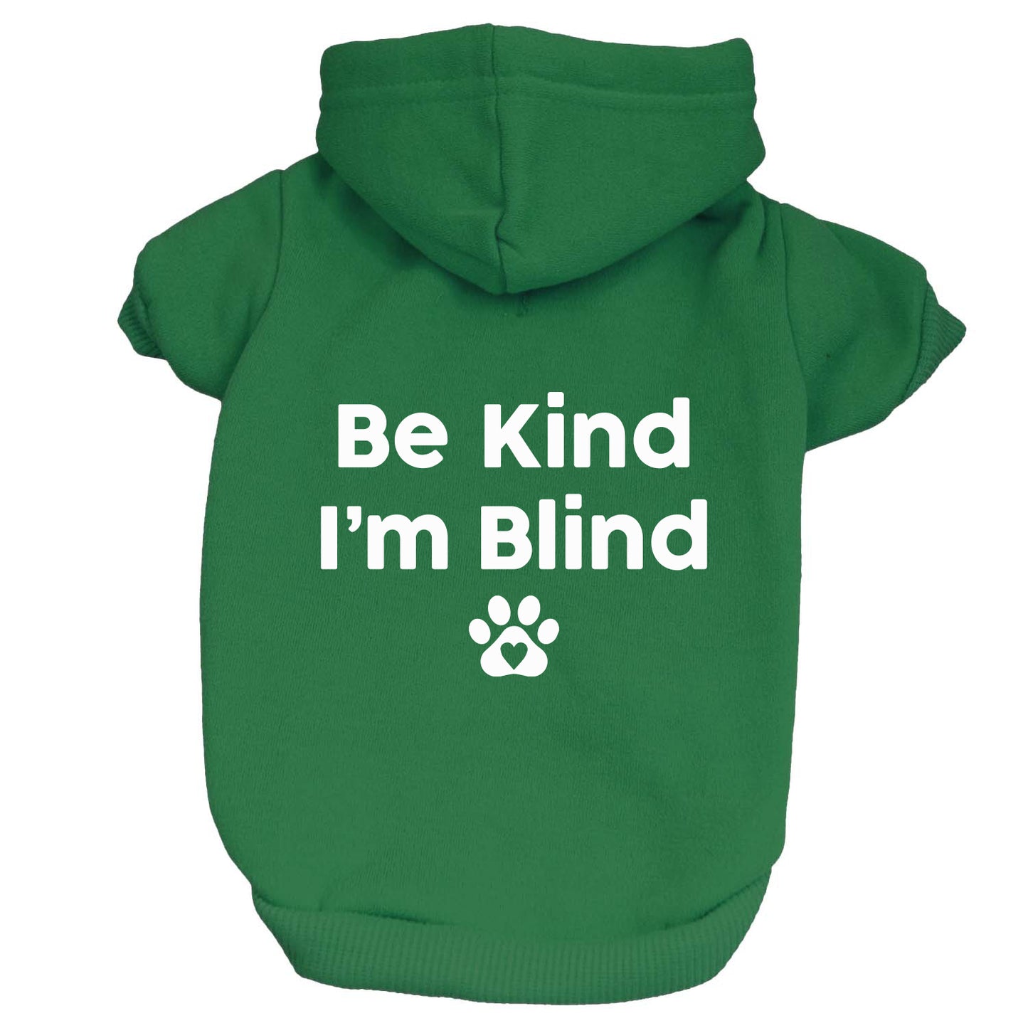 Be Kind I'm Blind Dog Hoodie