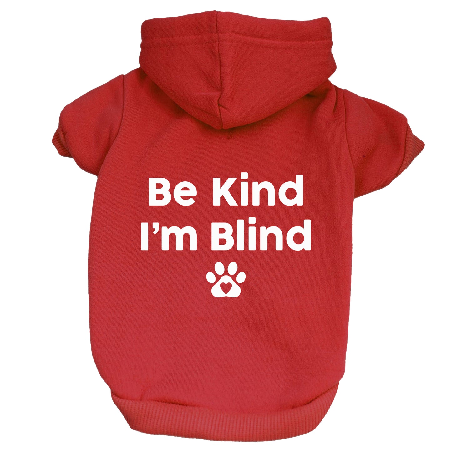 Be Kind I'm Blind Dog Hoodie