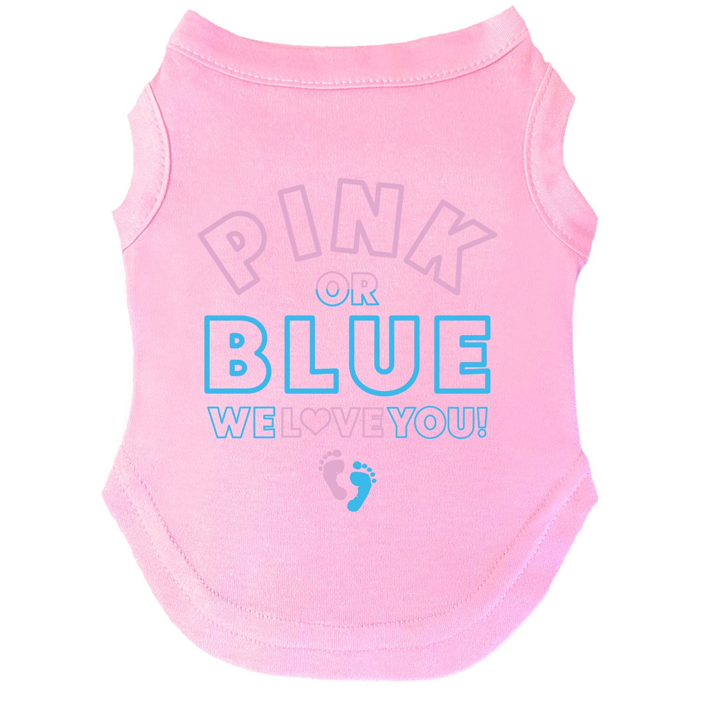 Pink Or Blue? We Love You Dog Tee