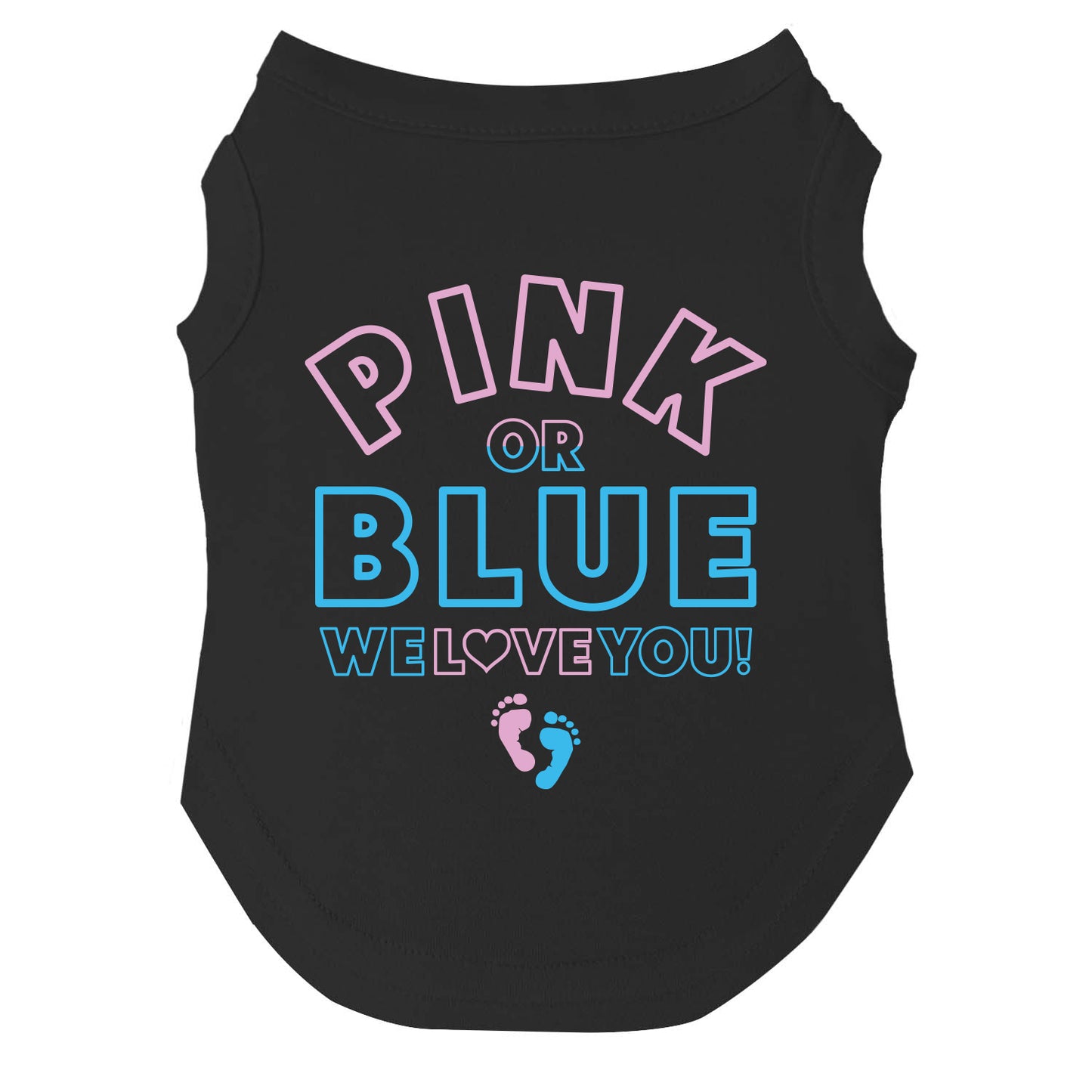 Pink Or Blue? We Love You Dog Tee