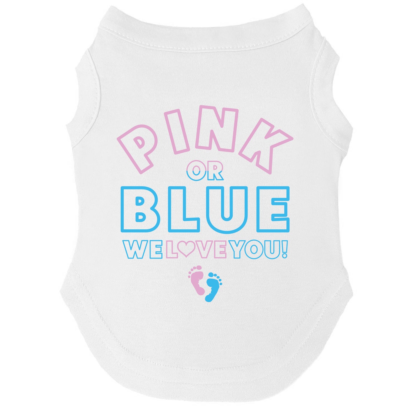 Pink Or Blue? We Love You Dog Tee