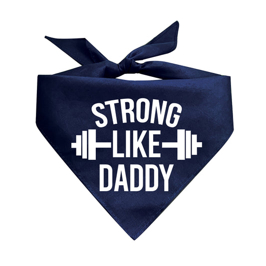 Strong Like Daddy Triangle Dog Bandana