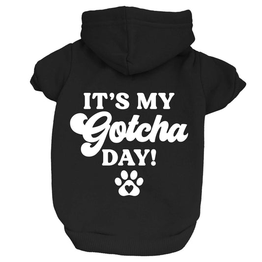 It's My Gotcha Day Dog Hoodie