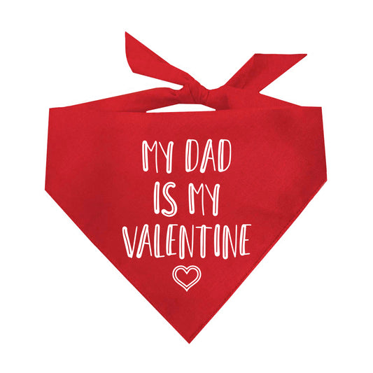 My Dad Is My Valentine Valentine's Day Triangle Dog Bandana