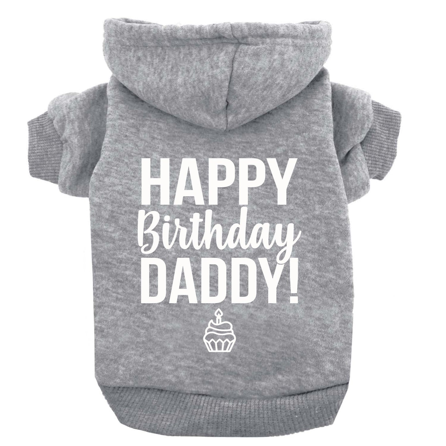 Happy Birthday Daddy Dog Hoodie