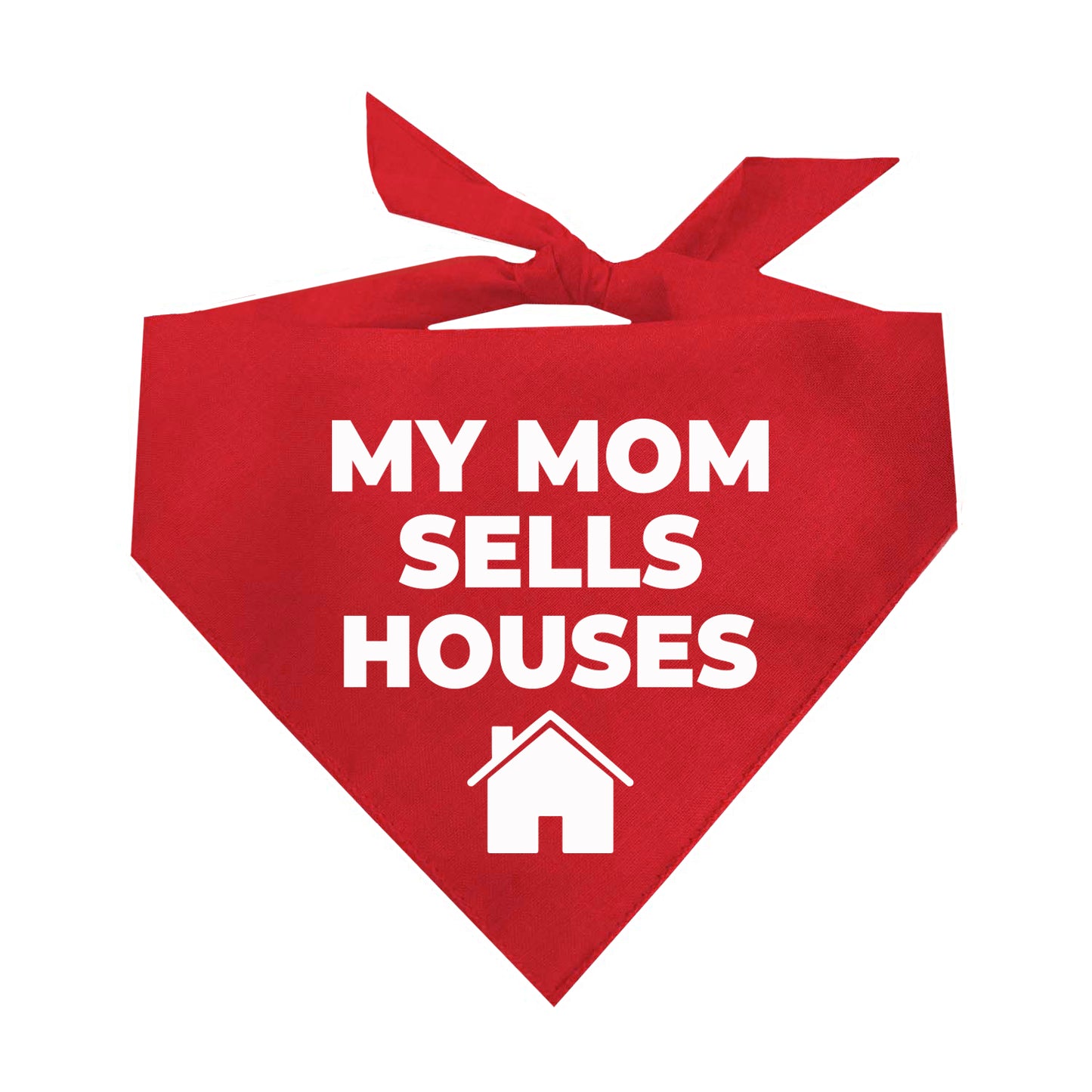 My Mom Sells Houses Triangle Dog Bandana