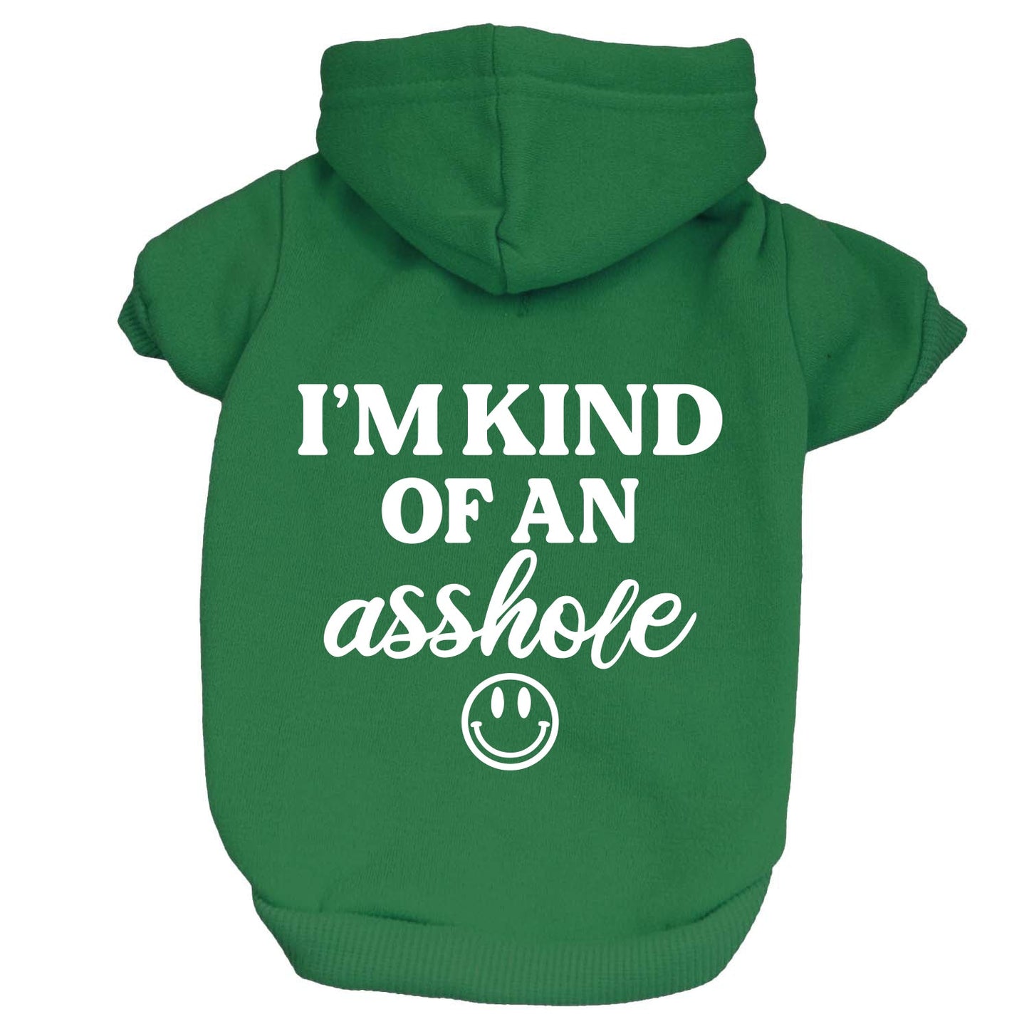 I'm Kind Of An Asshole Dog Hoodie