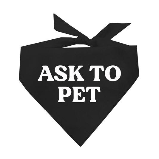 Ask To Pet Triangle Dog Bandana