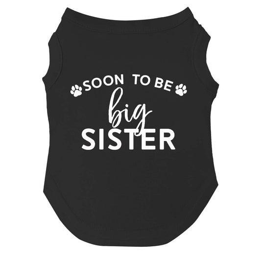 Soon To Be Big Sister Dog Tee