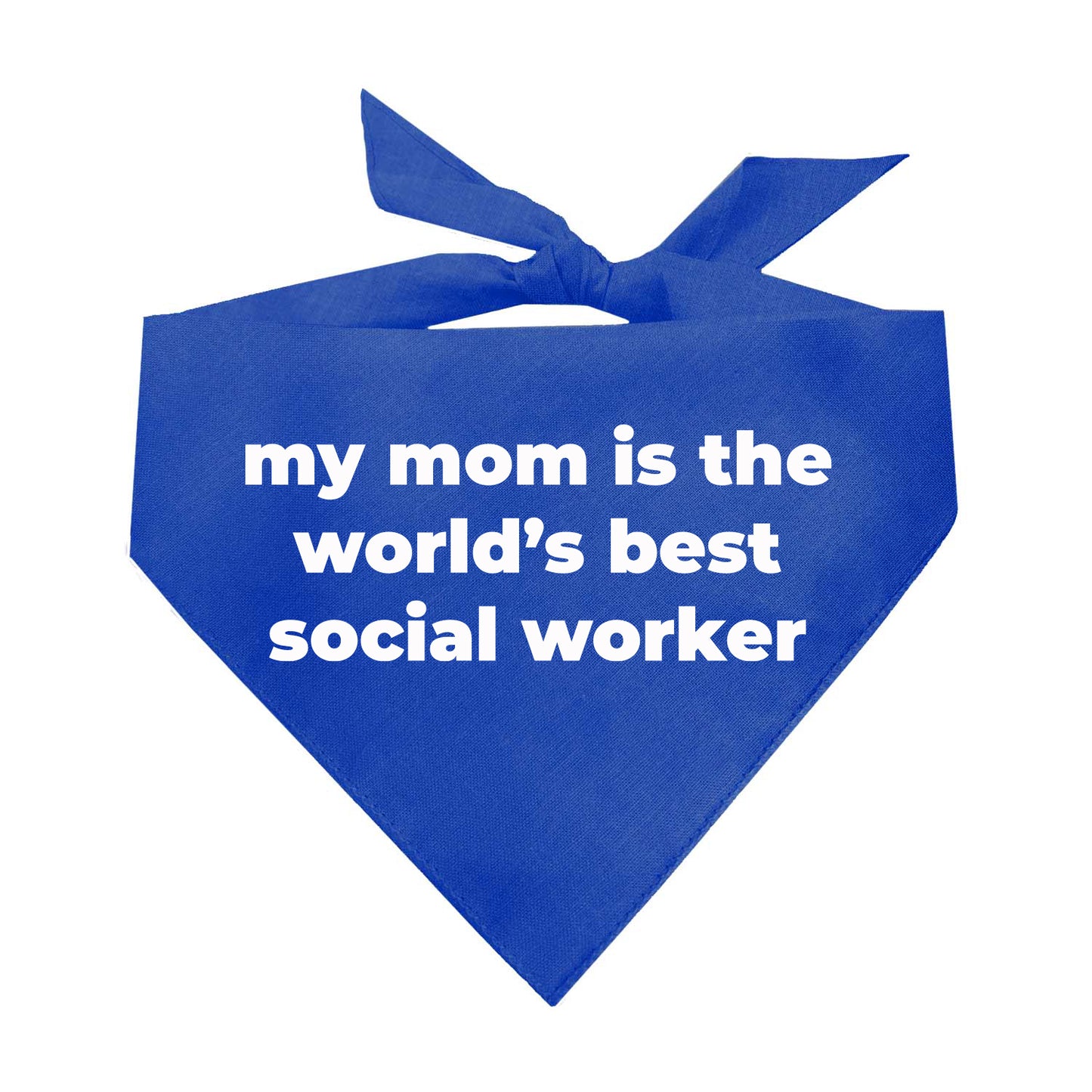 My Mom Is The World's Best Social Worker Triangle Dog Bandana