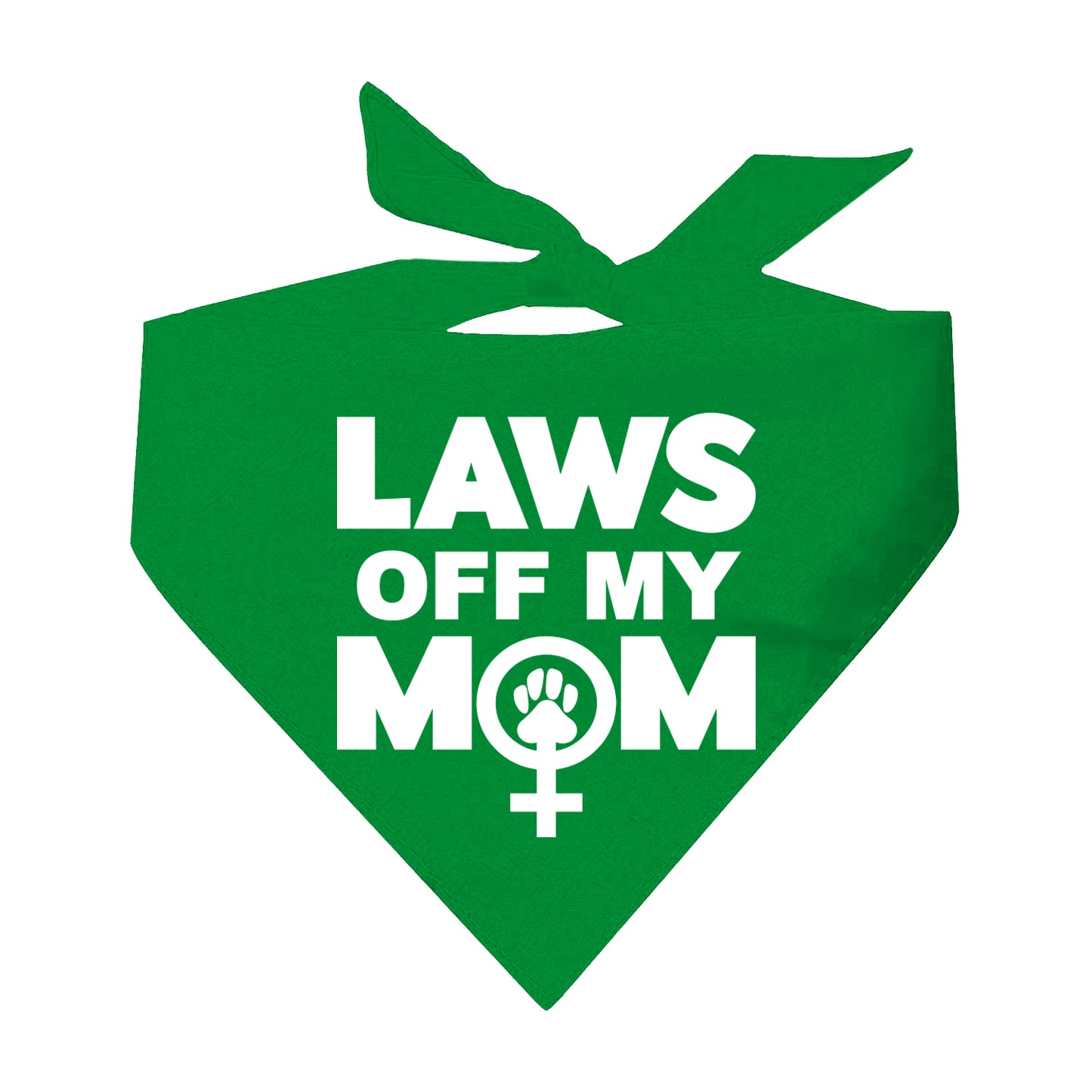 Laws Off My Mom Feminist Triangle Dog Bandana (Assorted Colors)