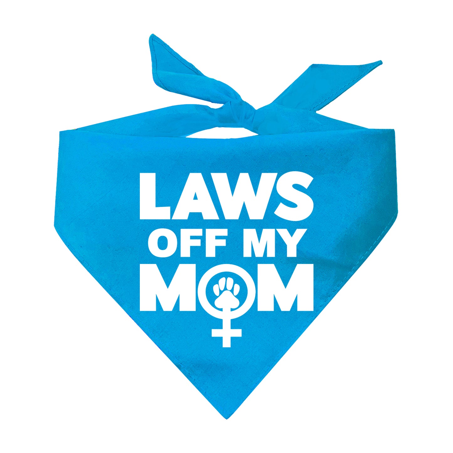 Laws Off My Mom Feminist Triangle Dog Bandana (Assorted Colors)