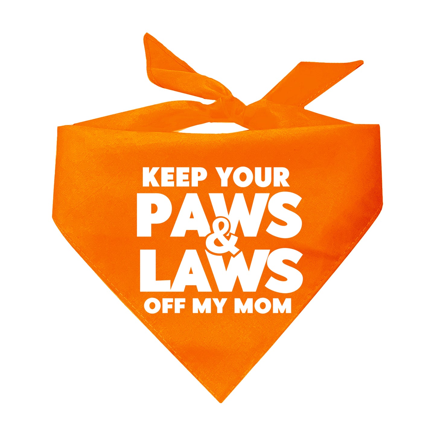 Keep Your Paws & Laws Off My Mom Feminist Triangle Dog Bandana (Assorted Colors)